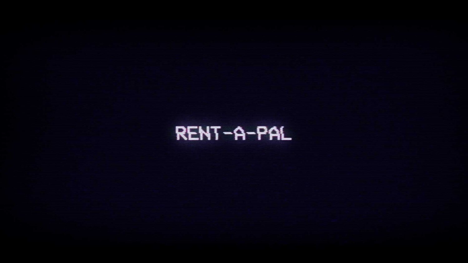 Rent-A-Pal: End Credits