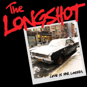 The Longshot 'Love is for Losers'