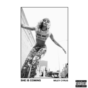 Miley Cyrus 'SHE IS COMING'