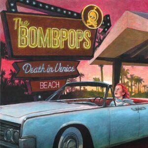 The Bombpops 'Death in Venice Beach'