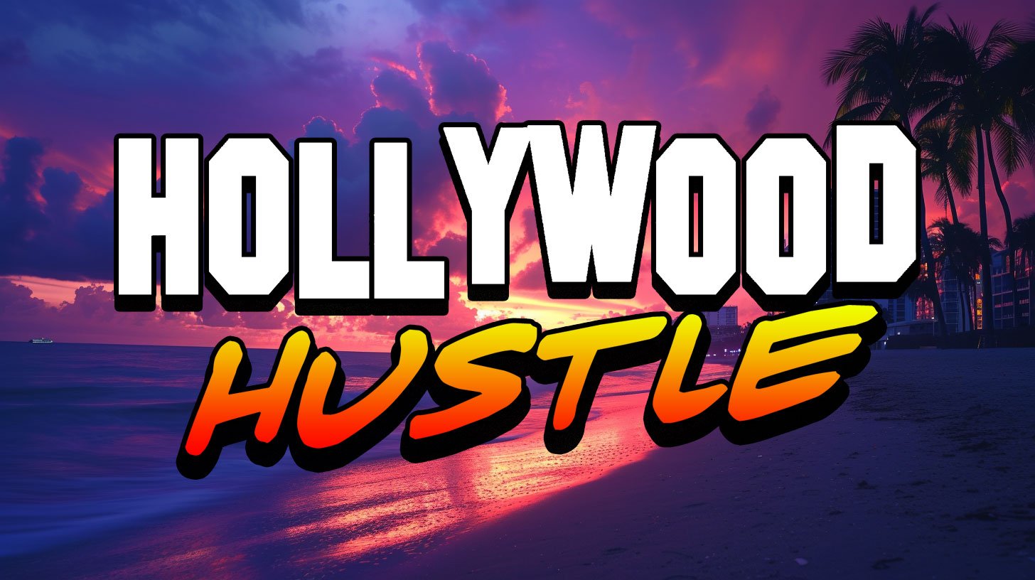 Hollywood Hustle